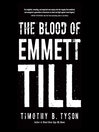 Cover image for The Blood of Emmett Till